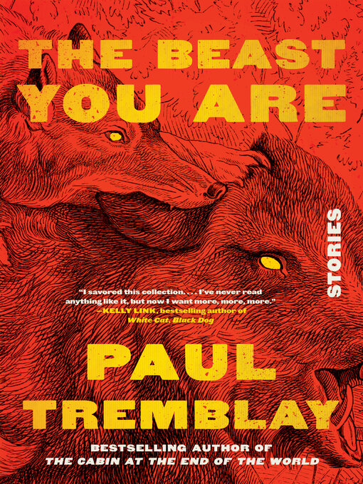Title details for The Beast You Are by Paul Tremblay - Available